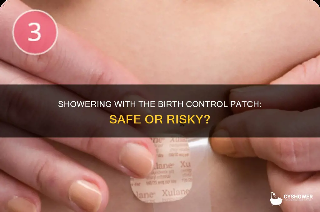 can u shower with birth control patch