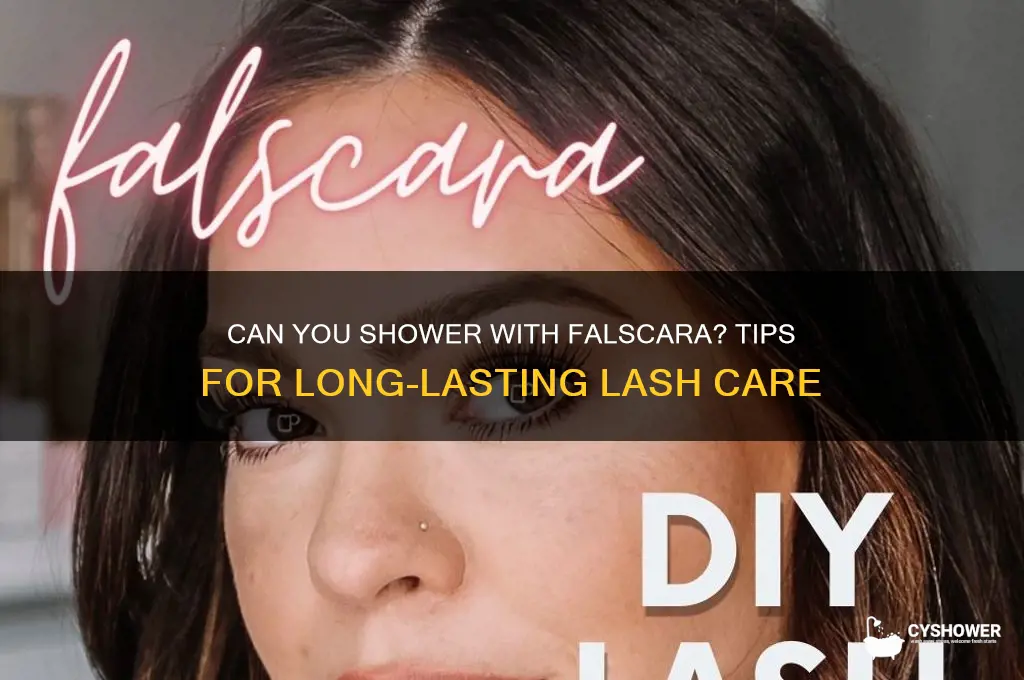 can u shower with falscara