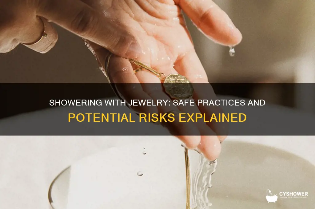 can u shower with jewelry