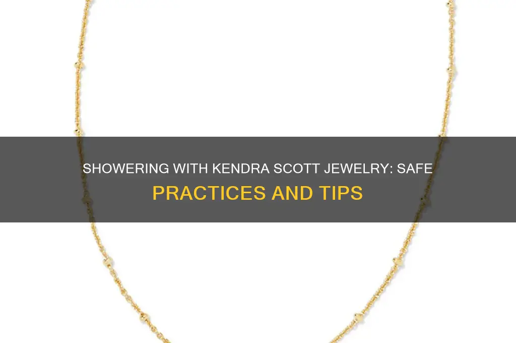 can u shower with kendra scott