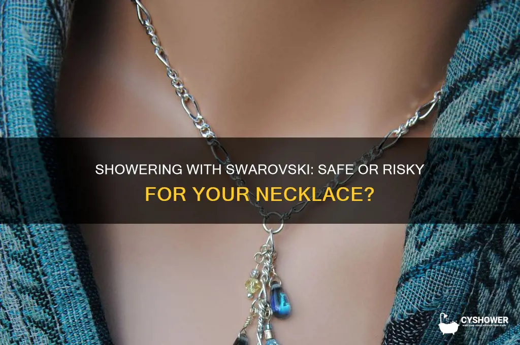 can u shower with swarovski necklace