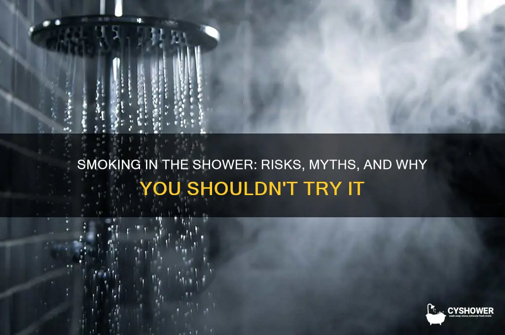 can u smoke in the shower
