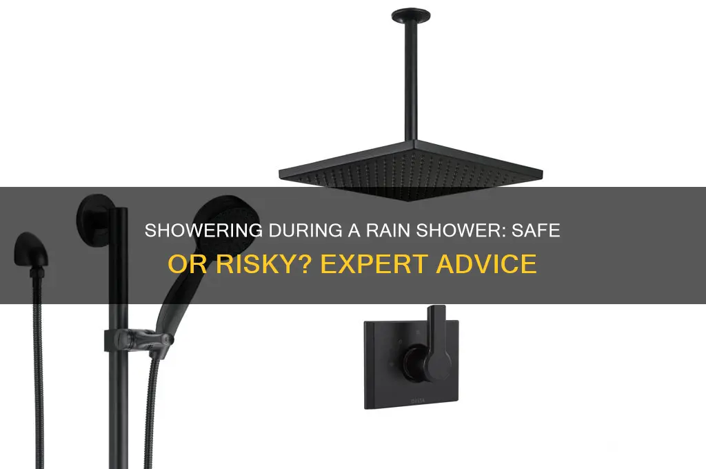 can u take a shower during a a rain shower