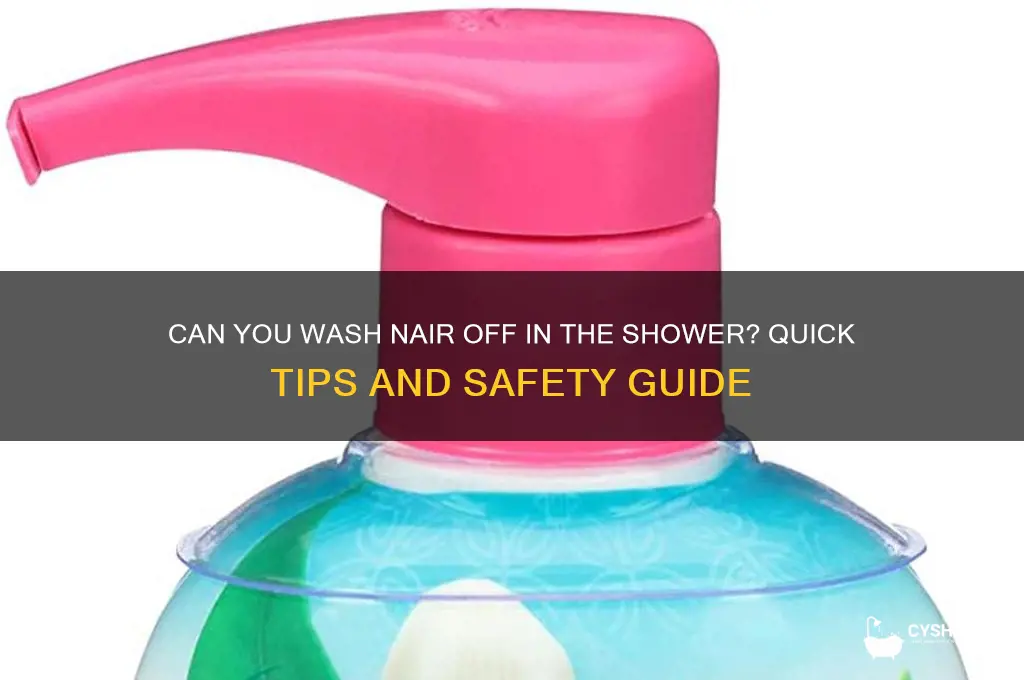 can u wash nair off in the shower