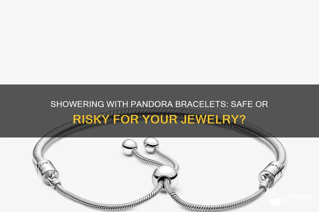 can u wear pandora bracelets in the shower