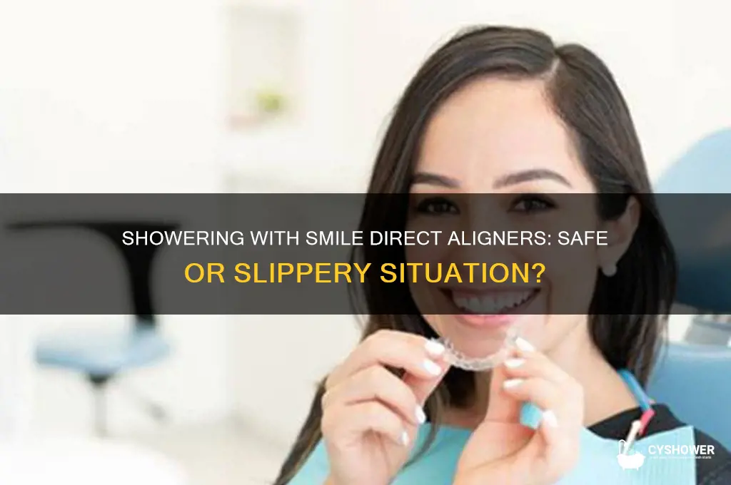 can u wear ur smile direct aligners in the shower