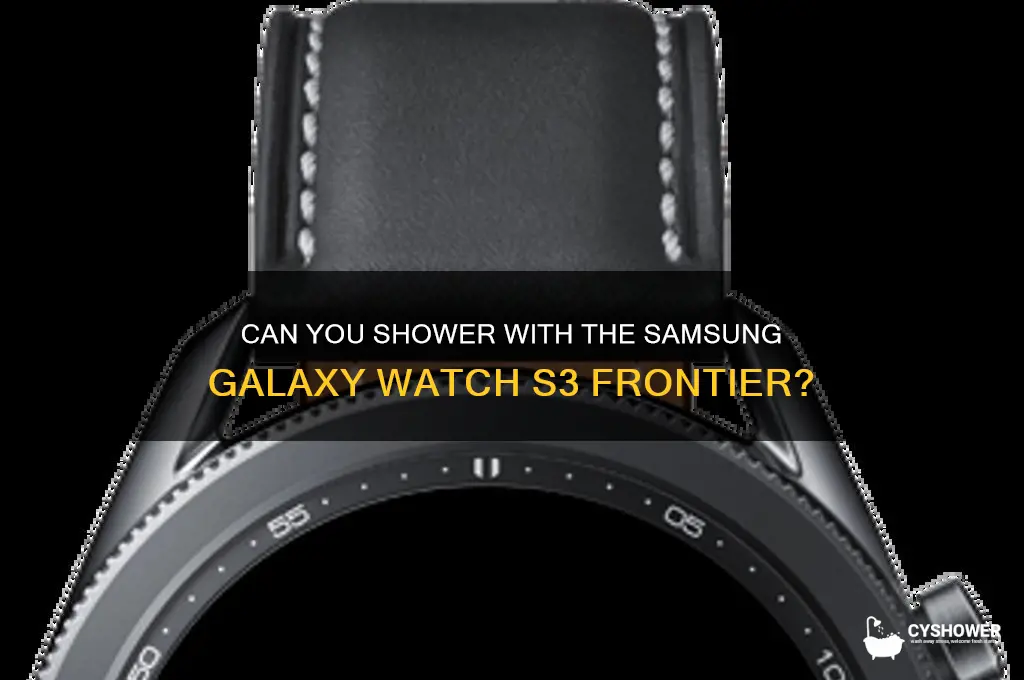 can us take a shower with s3 frontier