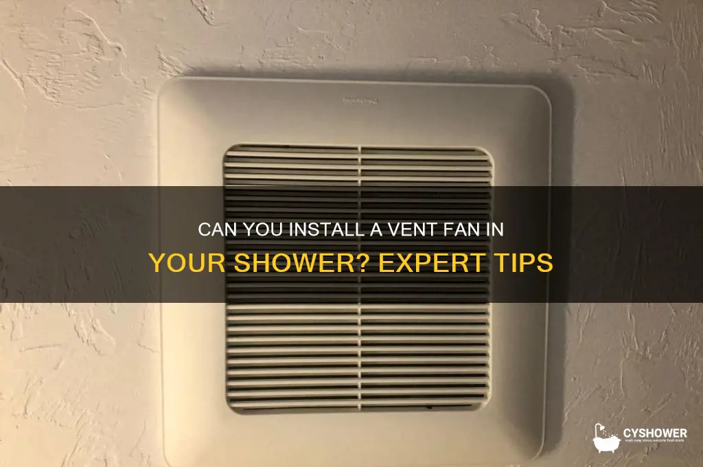 can vent fan go in shower