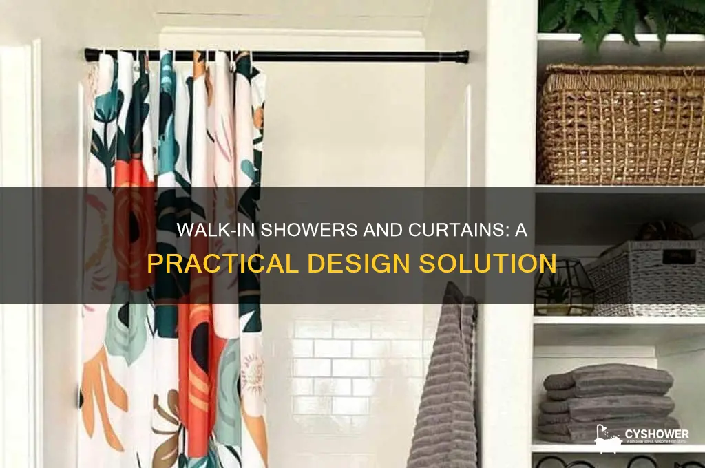 can walk in shower have curtain