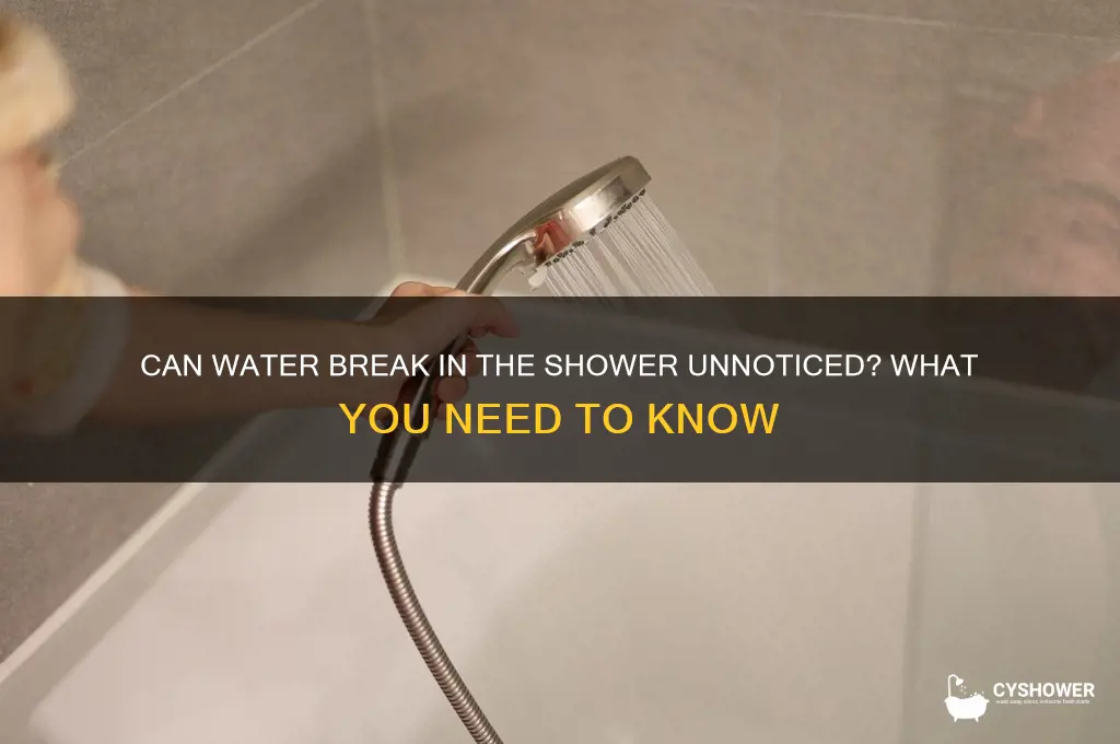 can water break in shower and you not know