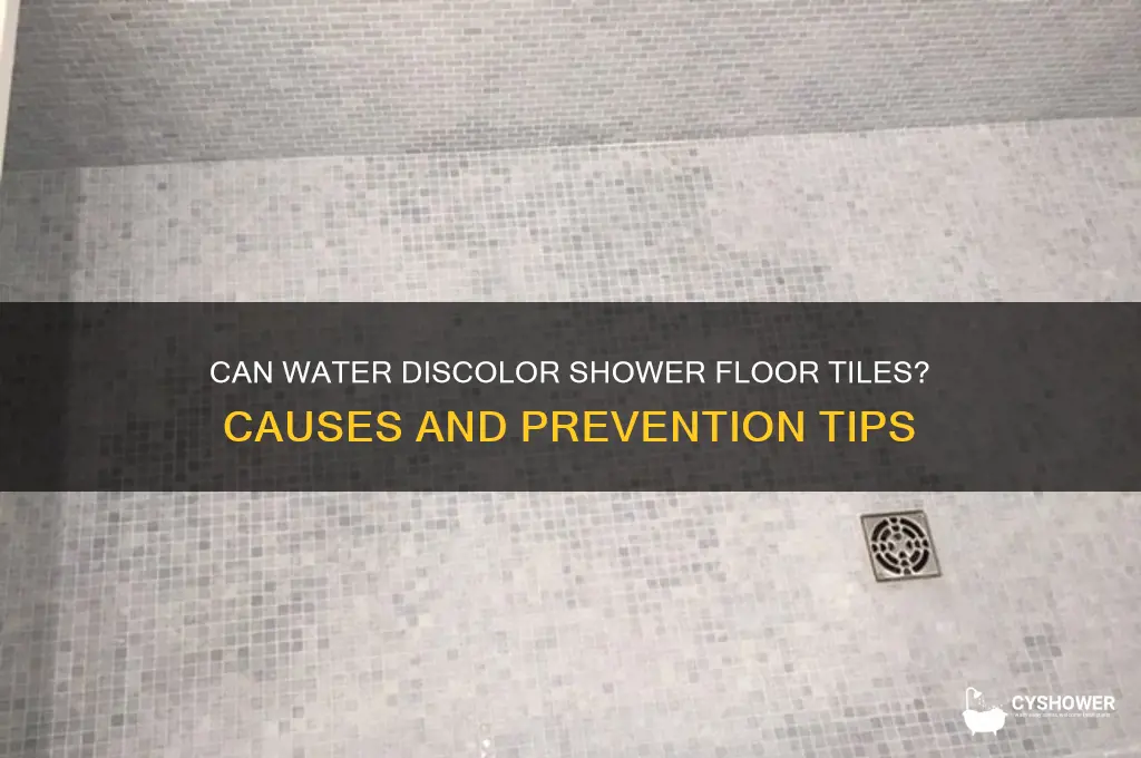 can water discolor shower floor tiles
