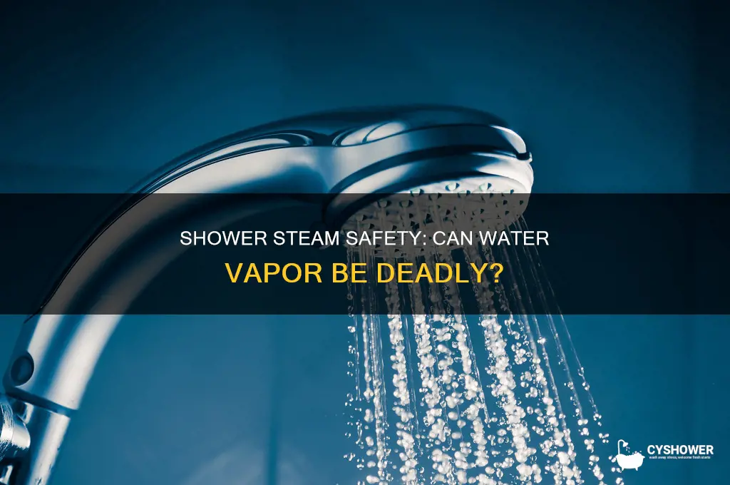 can water vapor from a shower kill you