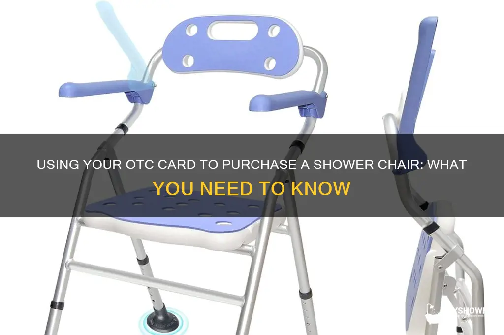 can we buy shower chair with otc card