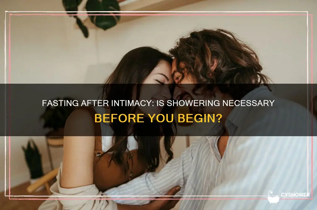 can we fast after sex without shower