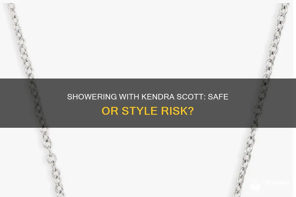 can we take shower wearing kendra scott necklace