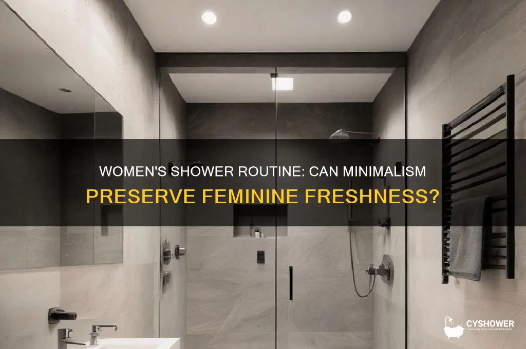 can women only shower and still maintain feminin freshness