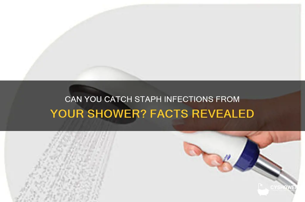 can yiu get staph from the shower