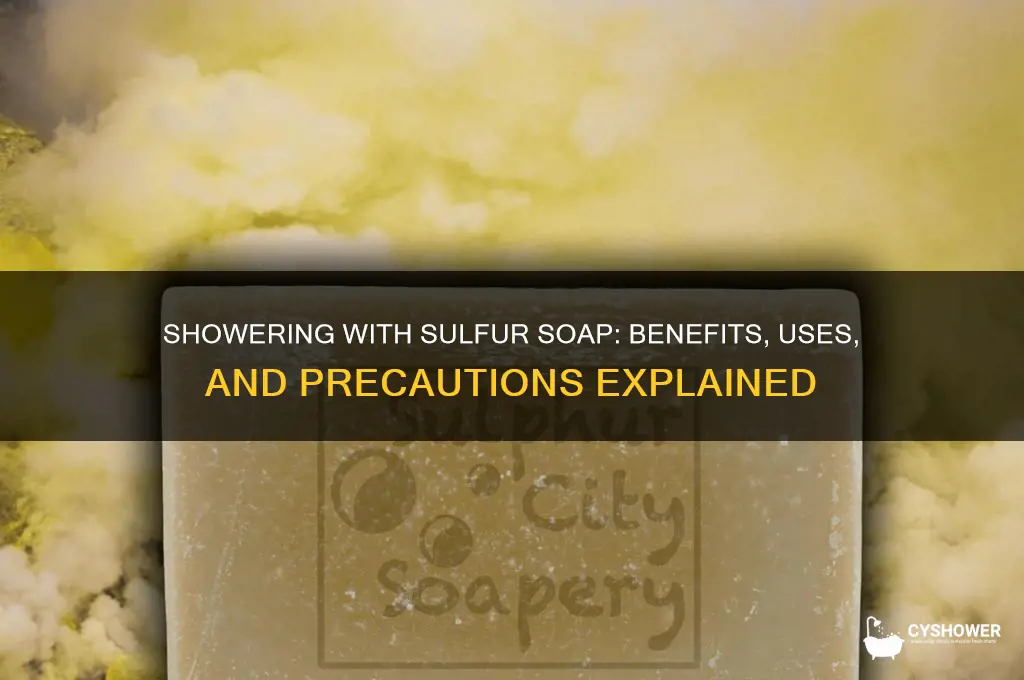 can yo shower with sulfer soap