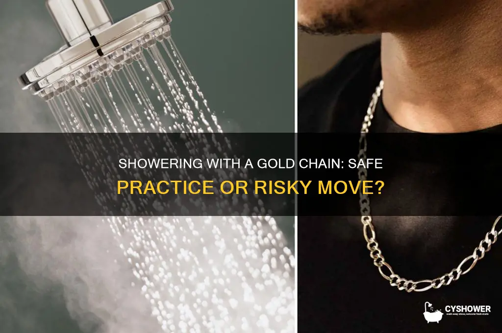 can yoi shower with a gold chain