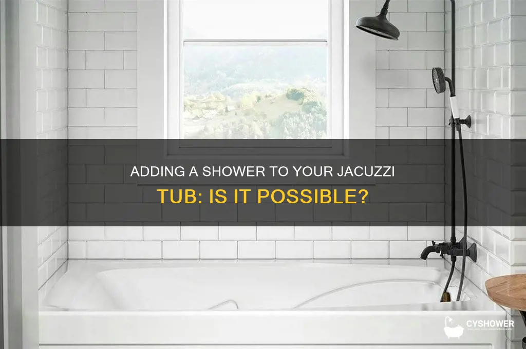 can you add a shower to a jacuzzi tub