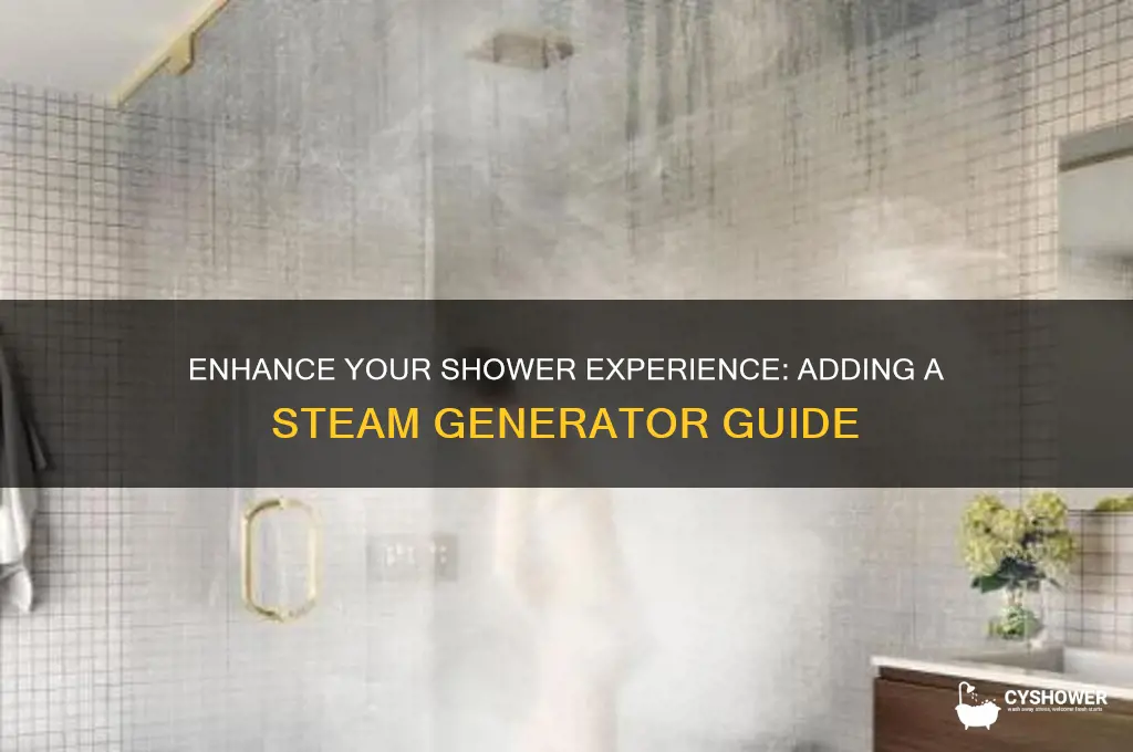 can you add a steam generator to a shower