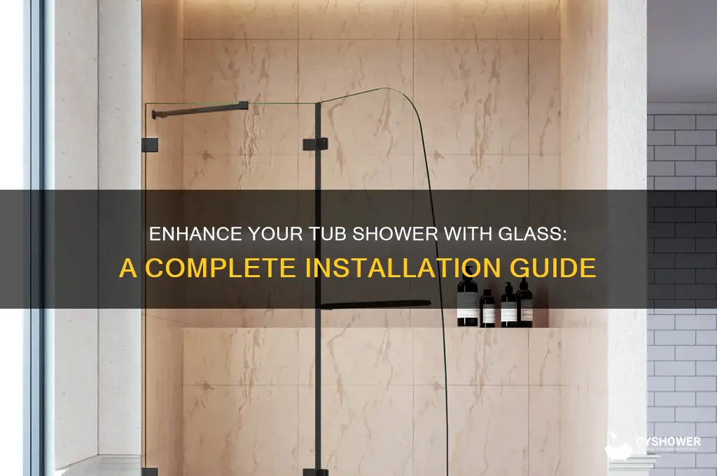 can you add glass to tub shower