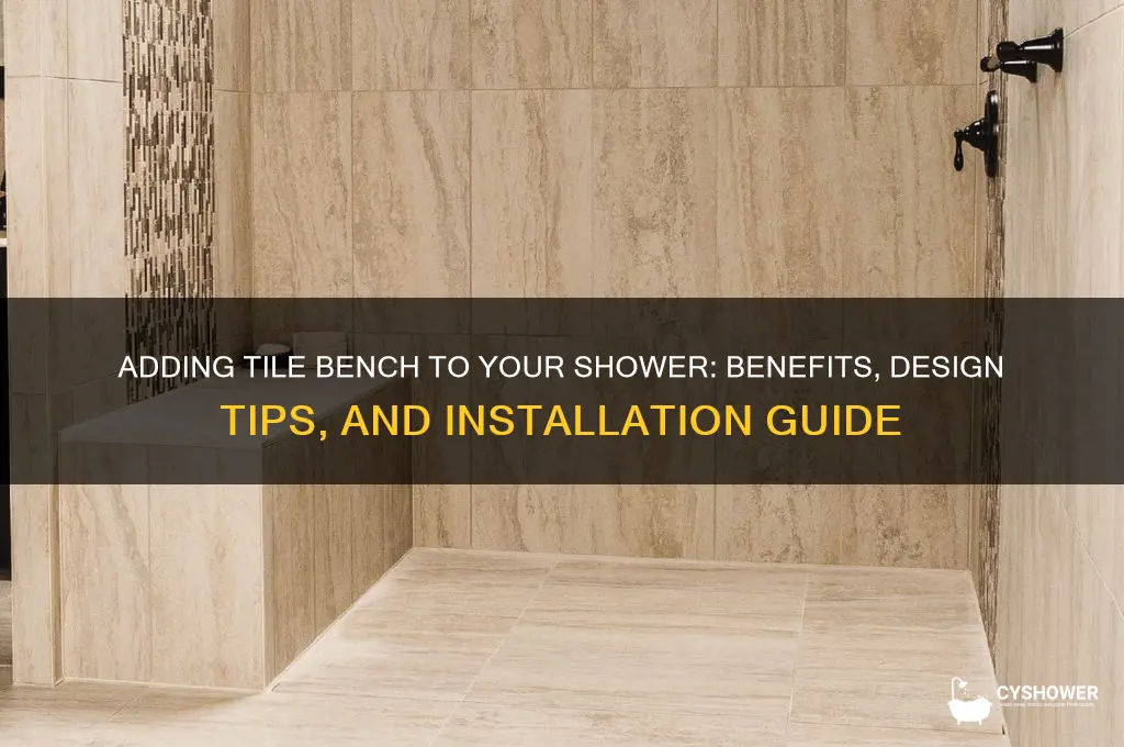 can you add tile benc to your shower
