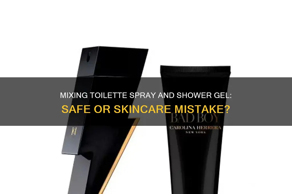 can you add toilette spray to shower gel