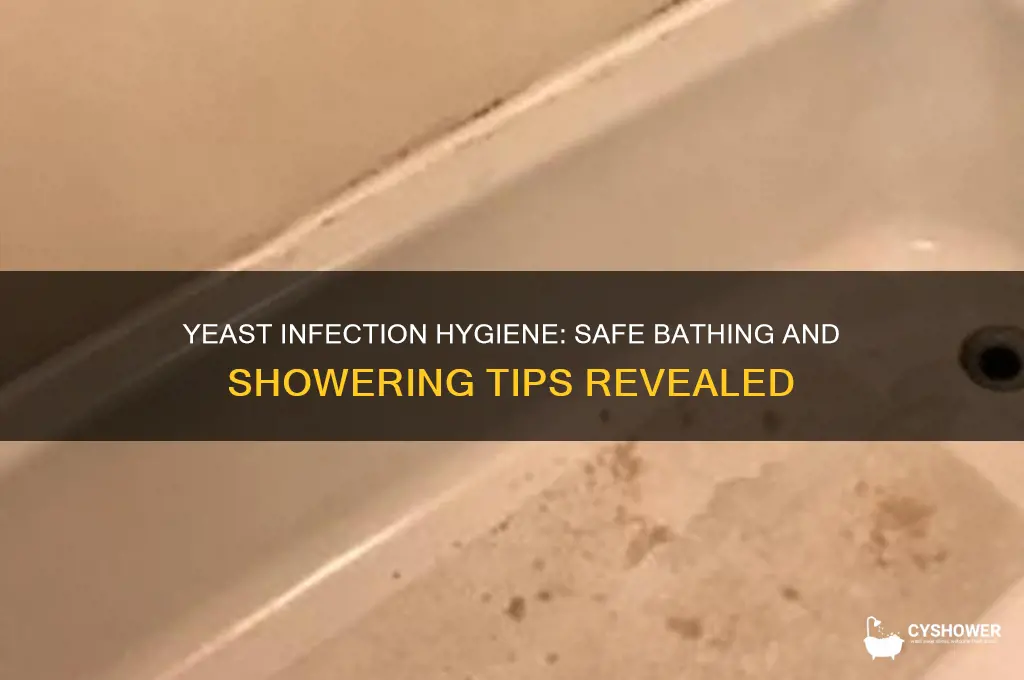 can you bath or shower with a yeast infection