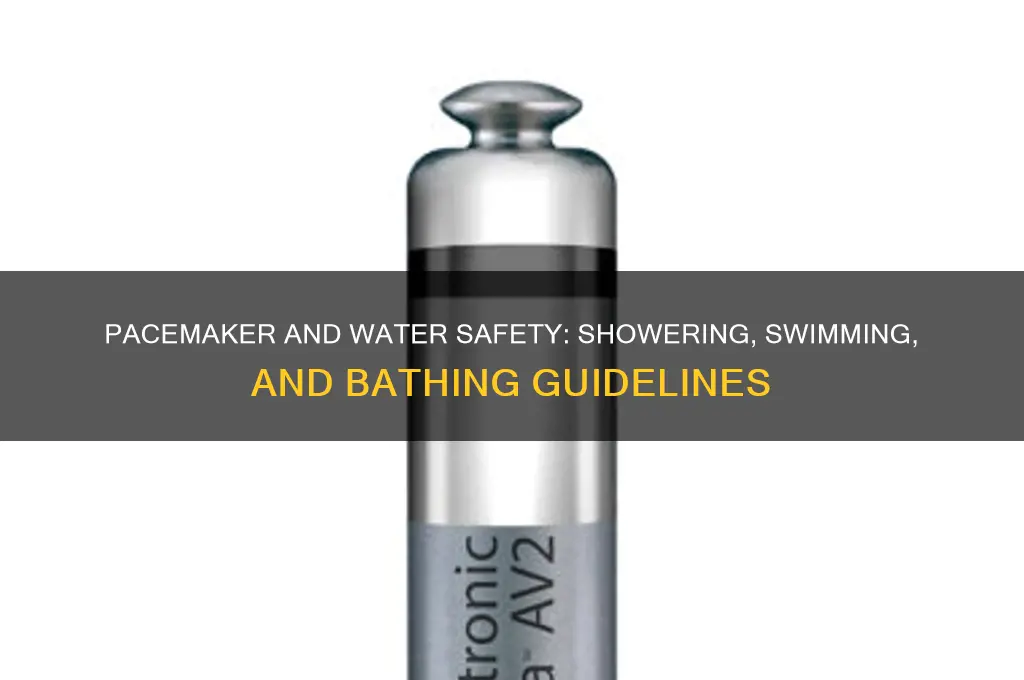 can you bathe swim shower with a pacemaker