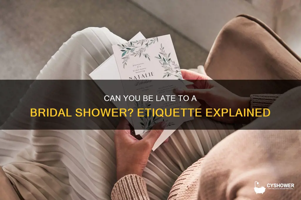 can you be late to a bridal shower