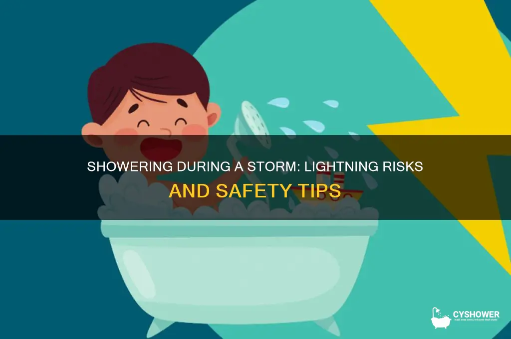 can you be struck by lightening if shower while storming