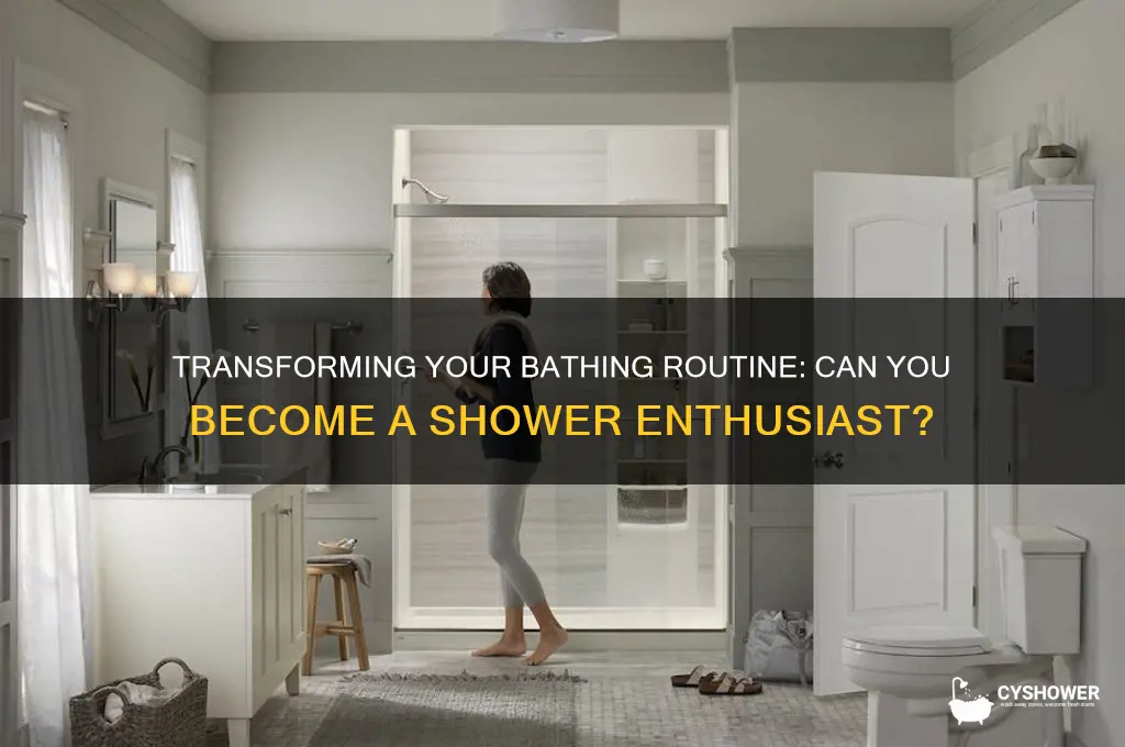 can you become a shower
