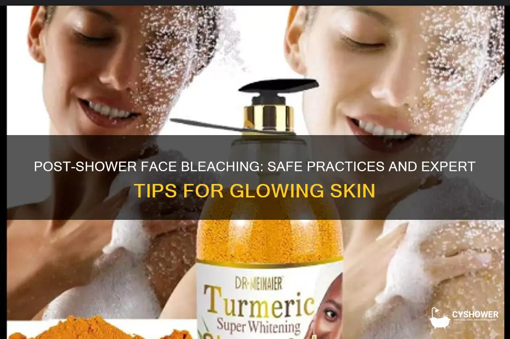 can you bleach your face after a shower