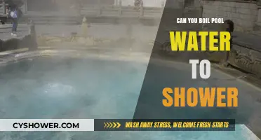 Boiling Pool Water for Showers: Safe, Practical, or Risky Idea?