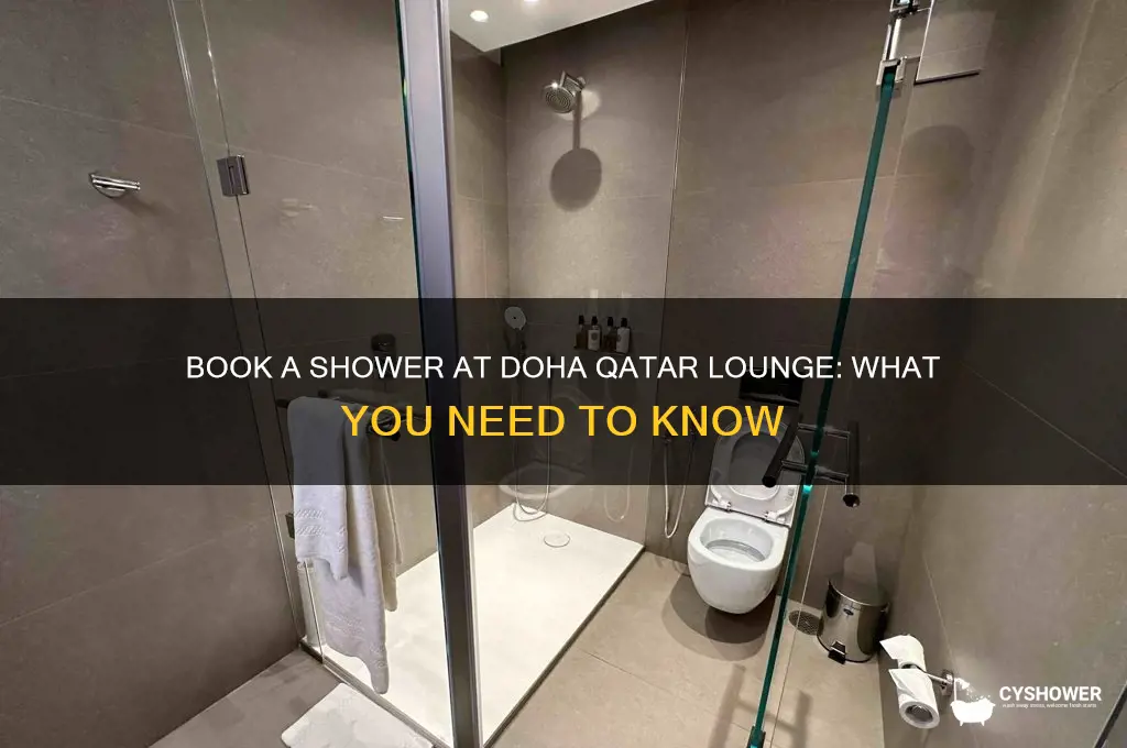 can you book a shower at doh qatar liunge