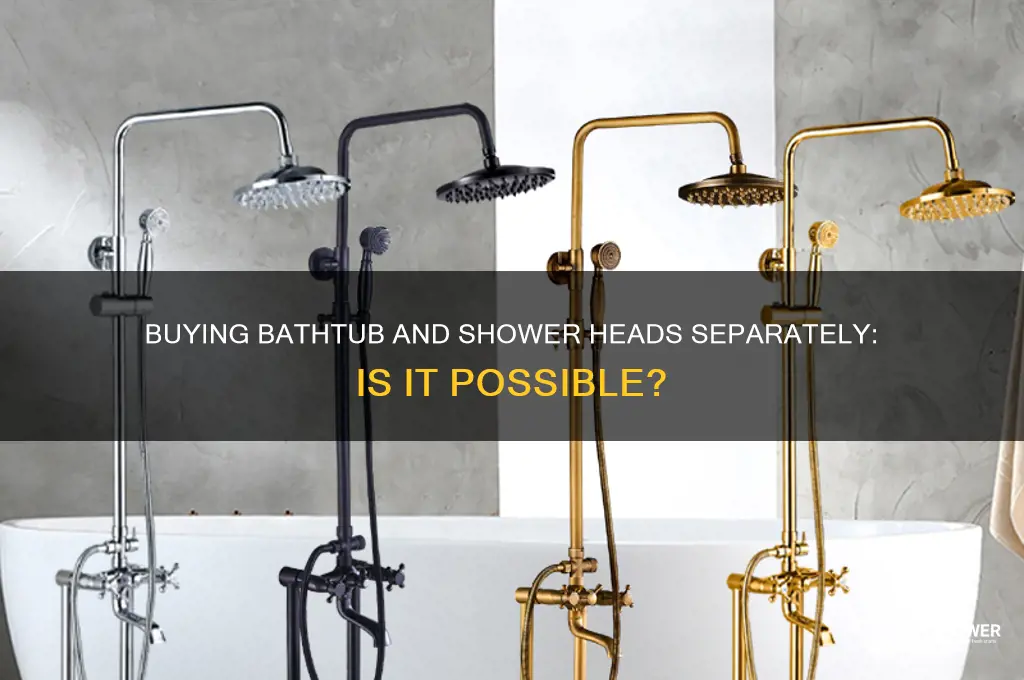 can you buy bathtub and shower h eads separately