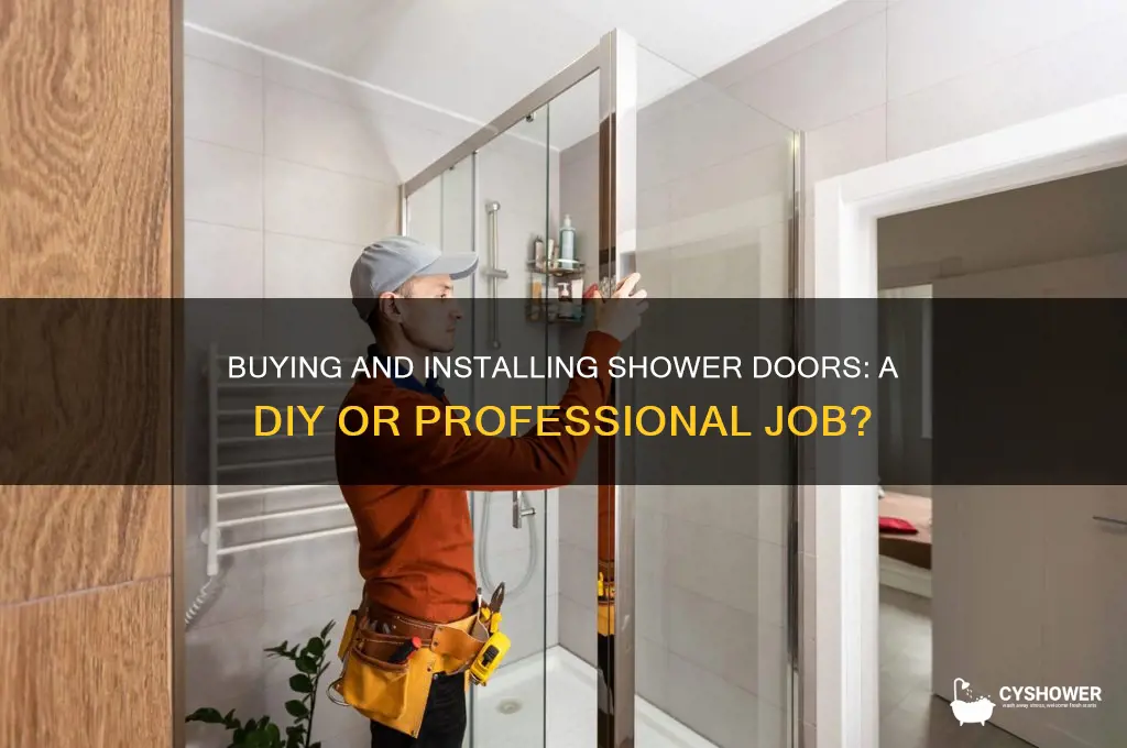 can you buy your shower doors and get them installed