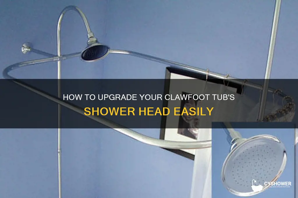 can you change the shower head on a clawfoot tub