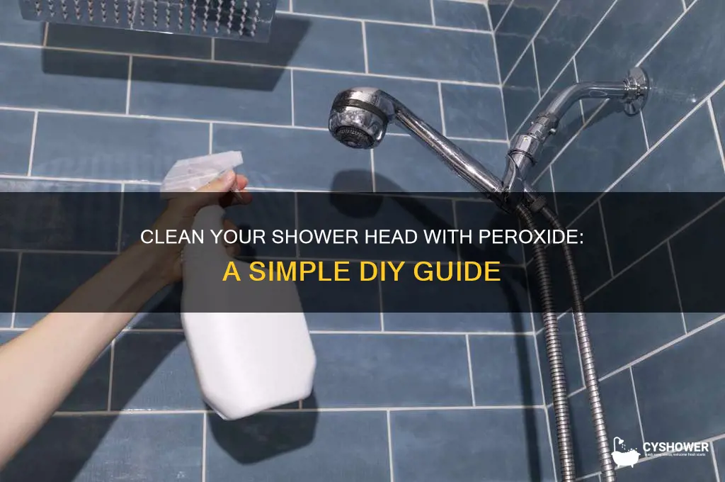 can you clean shower head with peroxide