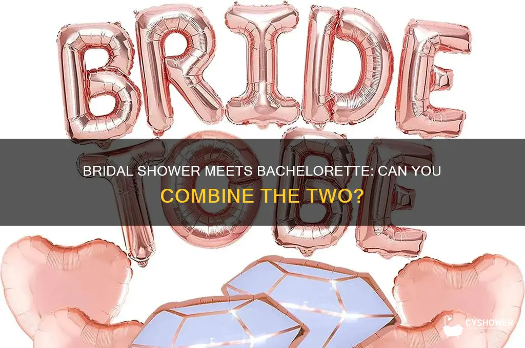 can you combine a bridal shower and bachelorette party