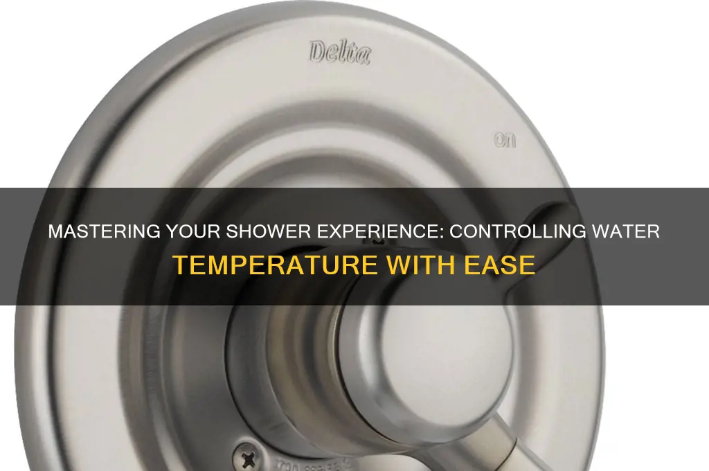 can you control water temp in shower