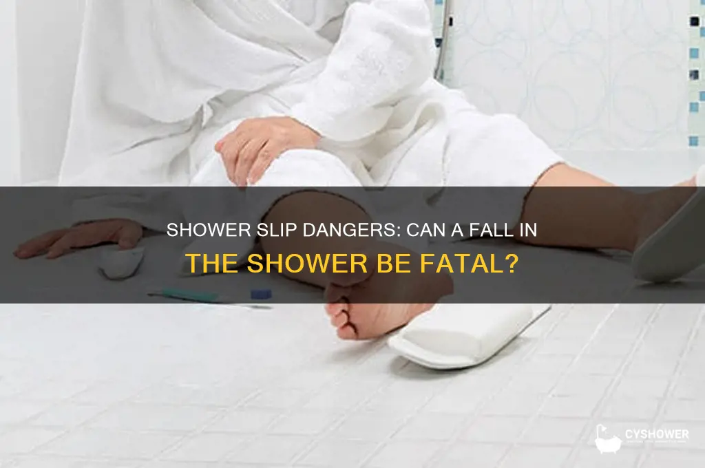 can you die from falling in the shower