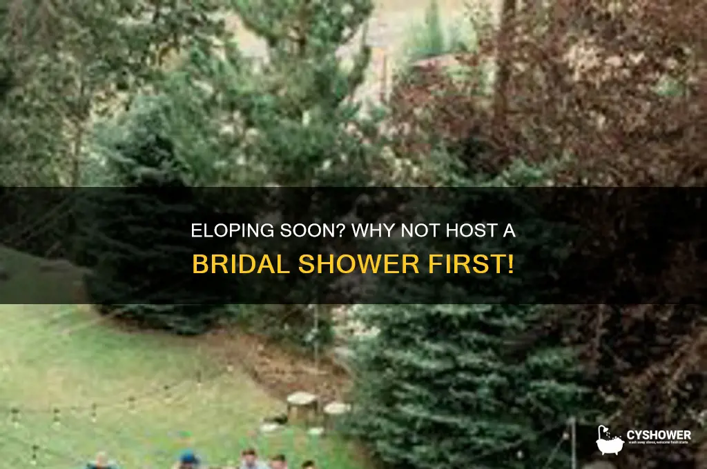 can you do a bridal shower before eloping
