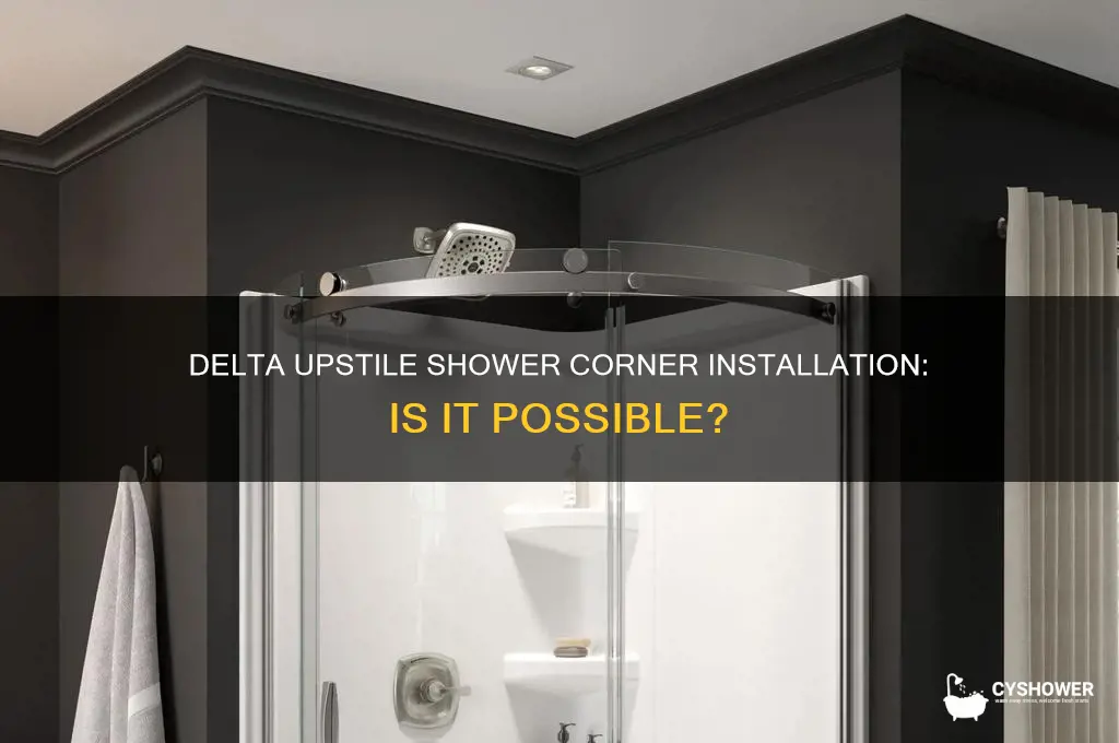 can you do a delta upstile shower in a corner