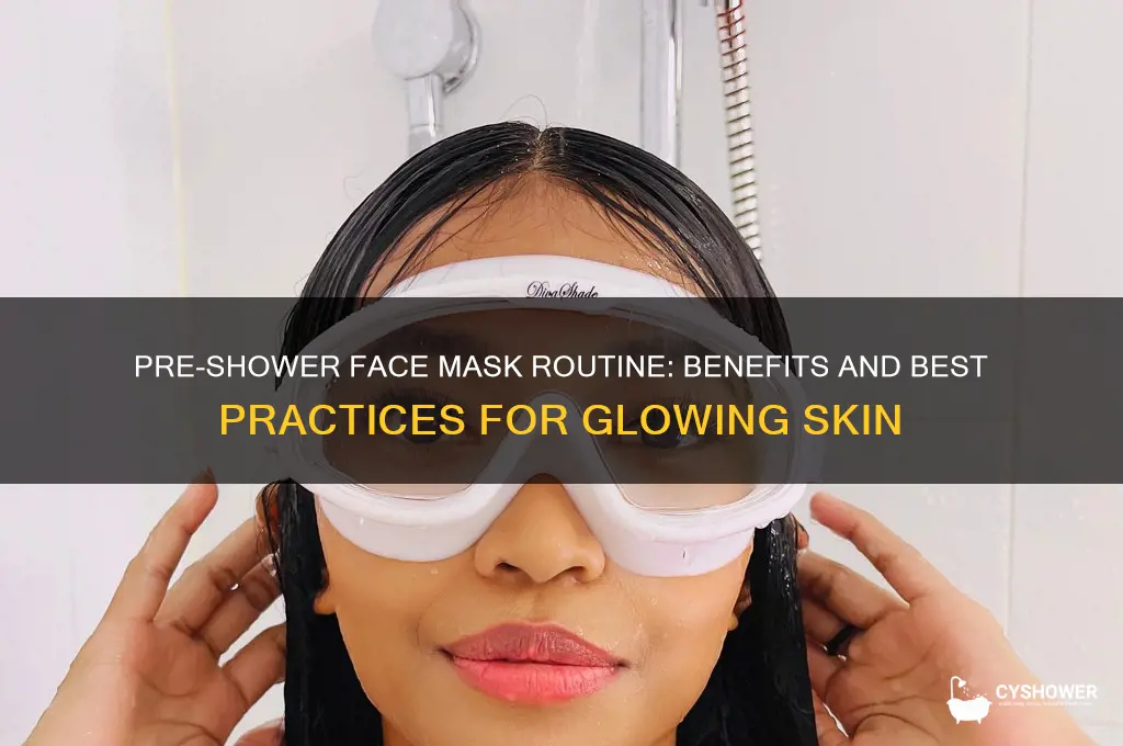 can you do a face mask before a shower