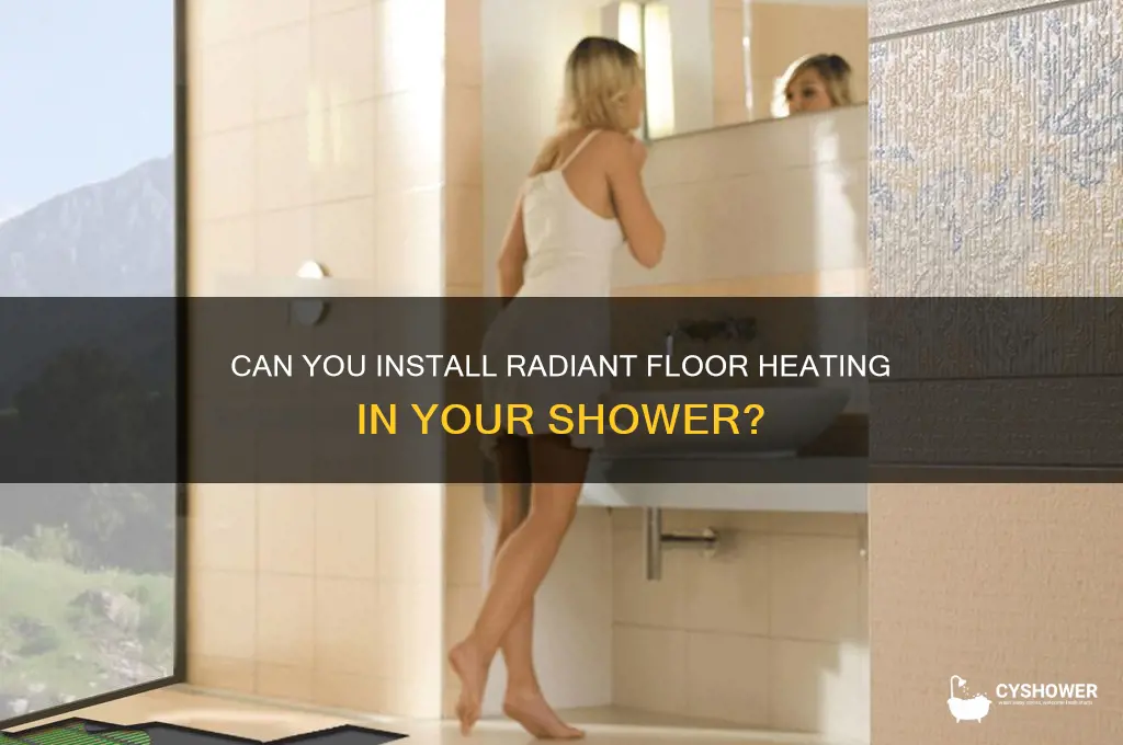 can you do floor heat in a shower