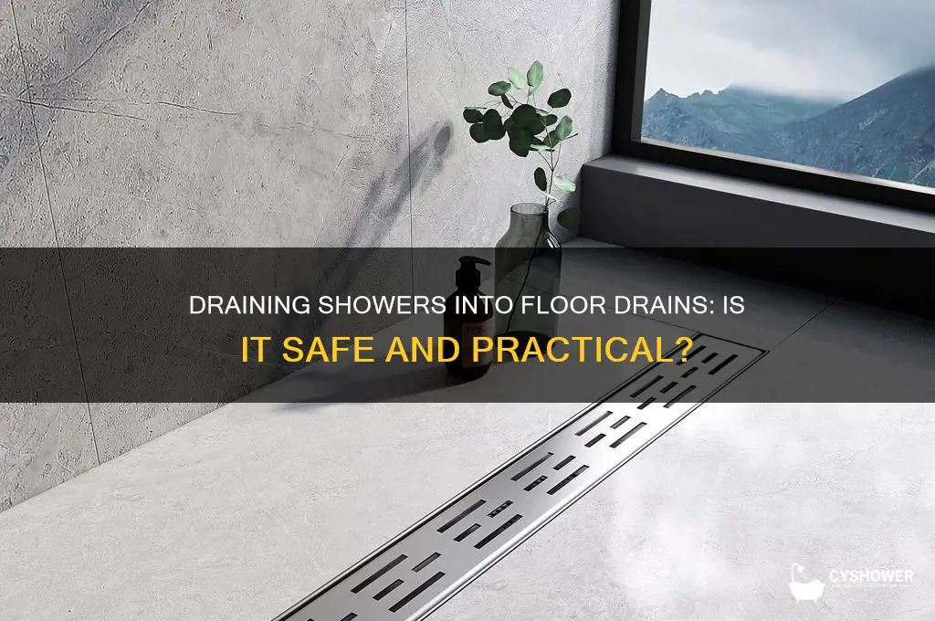 can you drain a shower into a floor drain