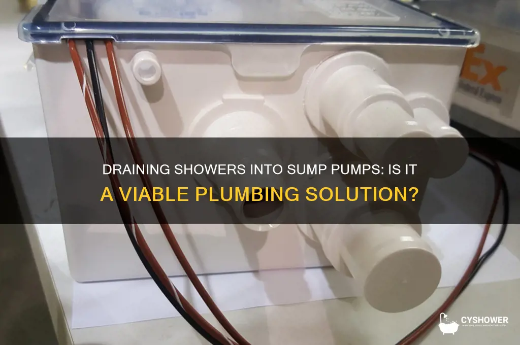 can you drain a shower into a sump pump