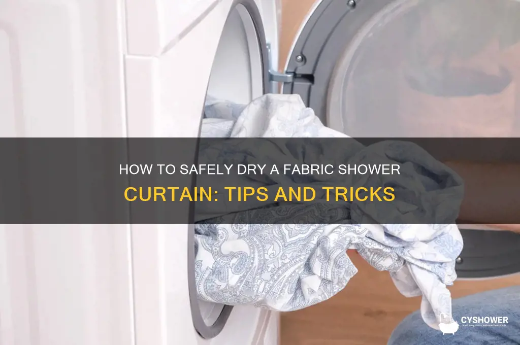 can you dry a fabric shower curtain
